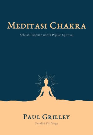 Meditasi Chakra : Sebuah Panduan untuk Pejalan Spiritual (Coming Soon)